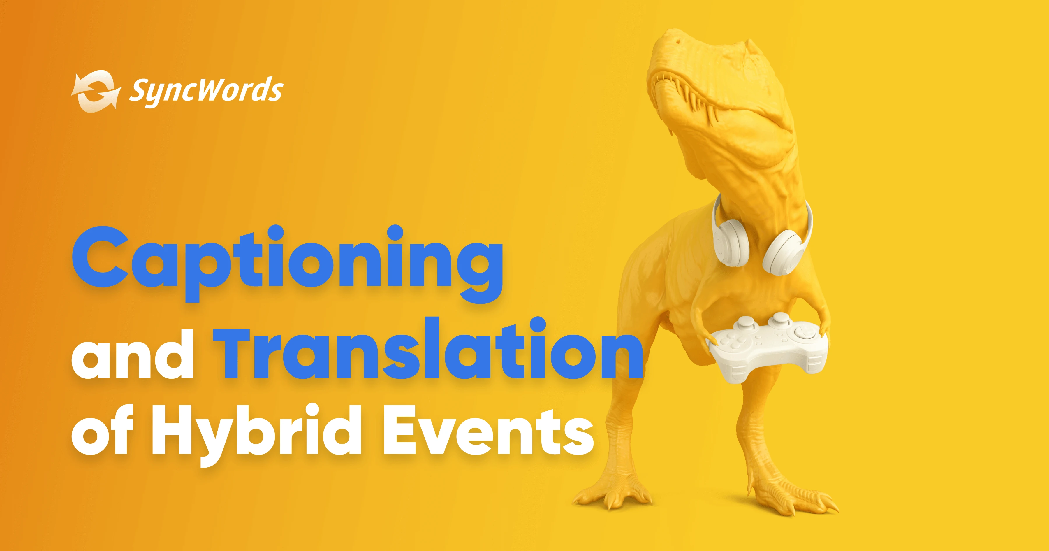 Subtitulado y traducción para eventos híbridos