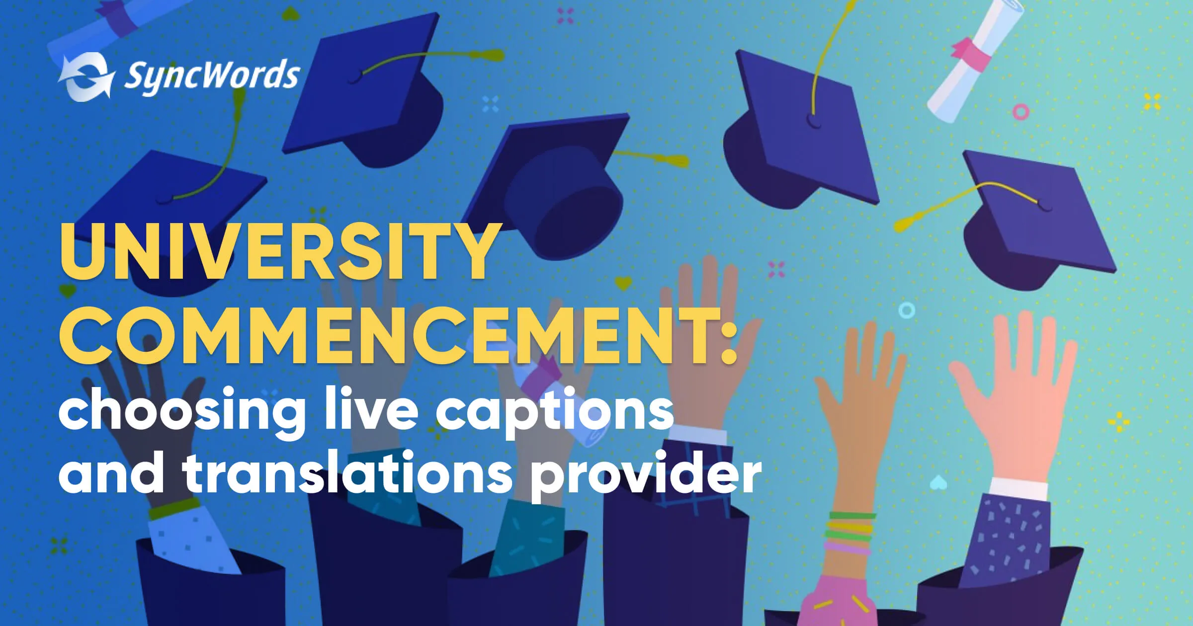 Subtítulos de SyncWords para ceremonias universitarias de graduación
